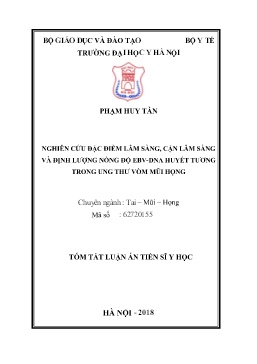 Luận án Nghiên cứu đặc điểm lâm sàng, cận lâm sàng và định lượng nồng độ EBV-DNA huyết tương trong ung thư vòm mũi họng