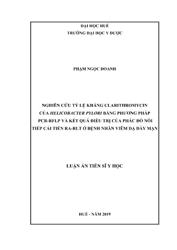 Luận án Nghiên cứu tỷ lệ kháng Clarithromycin của Helicobacter Pylori bằng phương pháp Pcr-rflp và kết quả điều trị của phác đồ nối tiếp cải tiến Ra-rlt ở bệnh nhân viêm dạ dày mạn