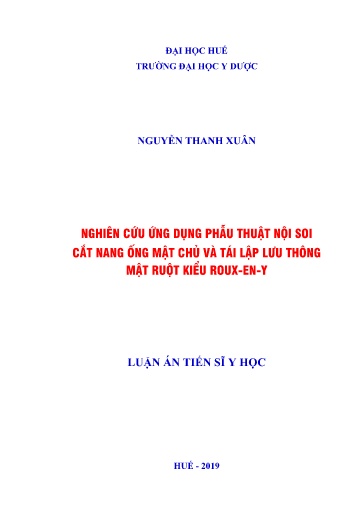 Luận án Nghiên cứu ứng dụng phẫu thuật nội soi cắt nang ống mật chủ và tái lập lưu thông mật ruột kiểu Roux-en-y