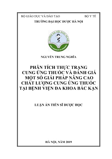 Luận án Phân tích thực trạng cung ứng thuốc và đánh giá một số giải pháp nâng cao chất lượng cung ứng thuốc tại Bệnh viện đa khoa Bắc Kạn