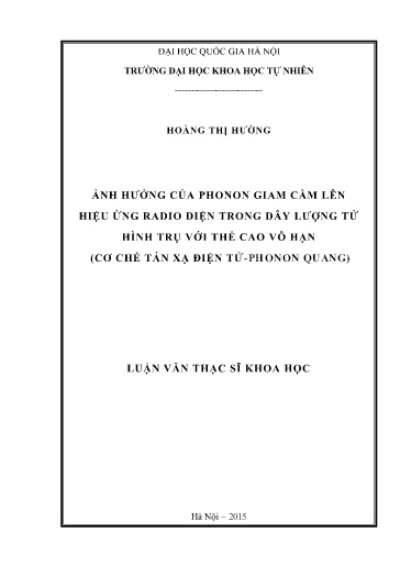 Luận văn Ảnh hưởng của Phonon giam cầm lên hiệu ứng Radio điện trong dây lượng tử hình trụ với thế cao vô hạn (cơ chế tán xạ điện tử-Phonon quang)