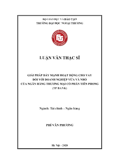 Luận văn Giải pháp đẩy mạnh hoạt động cho vay đối với doanh nghiệp vừa và nhỏ của ngân hàng thương mại cổ phần tiên phong (tp bank)