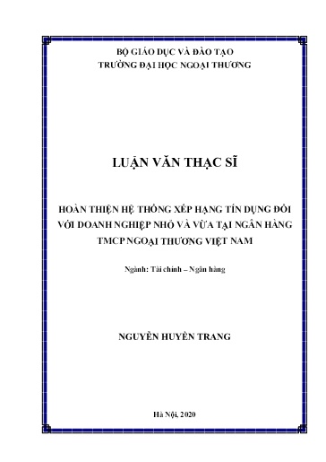 Luận văn Hoàn thiện hệ thống xếp hạng tín dụng đối với doanh nghiệp nhỏ và vừa tại ngân hàng TMCP Ngoại Thương Việt Nam