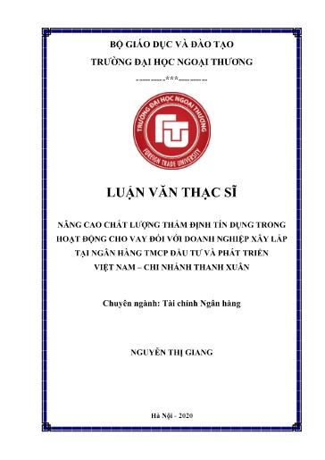 Luận văn Nâng cao chất lượng thẩm định tín dụng trong hoạt động cho vay đối với doanh nghiệp xây lắp tại Ngân hàng TMCP Đầu tư và Phát triển Việt Nam – chi nhánh Thanh Xuân