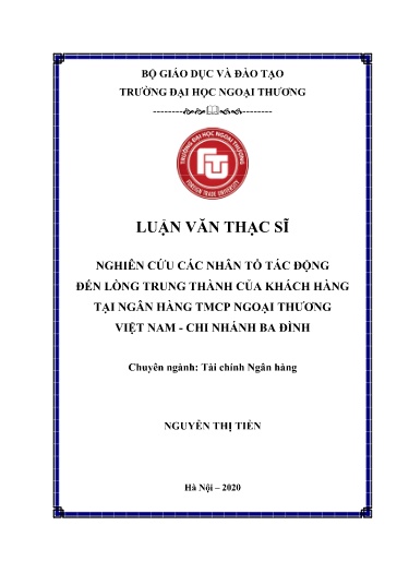 Luận văn Nghiên cứu các nhân tố tác động đến lòng trung thành của khách hàng tại Ngân hàng TMCP ngoại thương Việt Nam - Chi nhánh Ba Đình