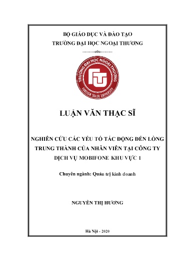 Luận văn Nghiên cứu các yếu tố tác động đến lòng trung thành của nhân viên tại Công ty Dịch vụ Mobifone khu vực 1