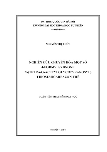 Luận văn Nghiên cứu chuyển hóa một số 4-Formylsydnone N-(Tetra-o-acetylglycopyranosyl) Thiosemicarbazon thế