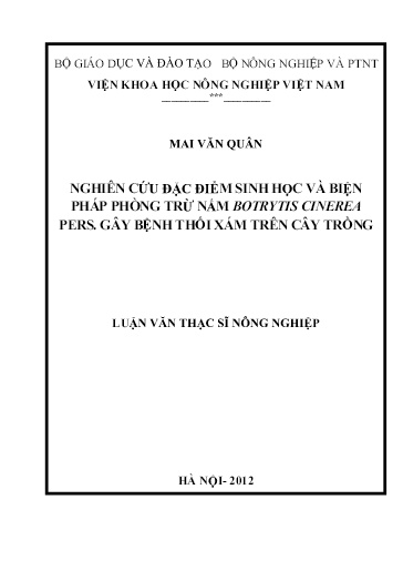 Luận văn Nghiên cứu đặc điểm sinh học và biện pháp phòng trừ nấm Botrytis Cinerea Pers. gây bệnh thối xám trên cây trồng