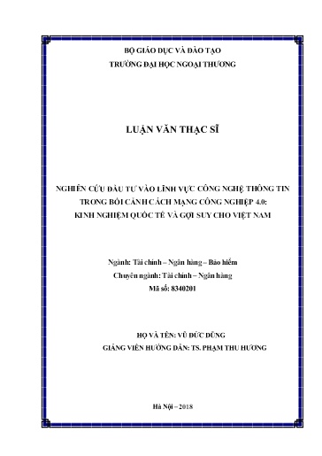 Luận văn Nghiên cứu đầu tư vào lĩnh vực công nghệ thông tin trong bối cảnh cách mạng công nghiệp 4.0: Kinh nghiệm quốc tế và gợi suy cho Việt Nam
