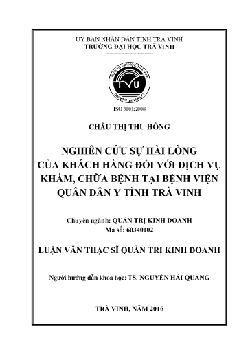Luận văn Nghiên cứu sự hài lòng của khách hàng đối với dịch vụ khám, chữa bệnh tại Bệnh viện Quân Dân Y tỉnh Trà Vinh