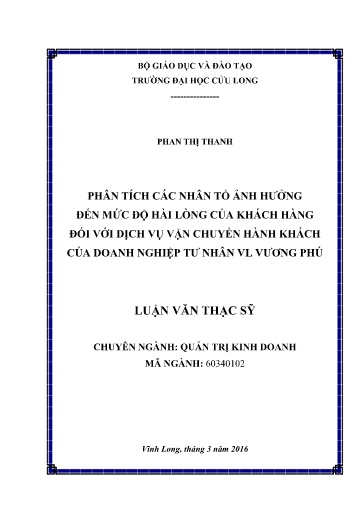 Luận văn Phân tích các nhân tố ảnh hưởng đến mức độ hài lòng của khách hàng đối với dịch vụ vận chuyển hành khách của Doanh nghiệp Tư nhân VL Vương Phú
