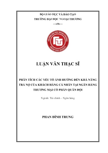 Luận văn Phân tích các yếu tố ảnh hưởng đến khả năng trả nợ của khách hàng cá nhân tại Ngân hàng thương mại Cổ phần Quân Đội