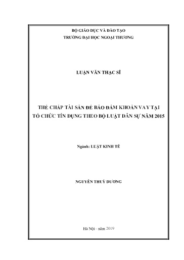 Luận văn Thế chấp tài sản để bảo đảm khoản vay tại tổ chức tín dụng theo bộ luật dân sự năm 2015