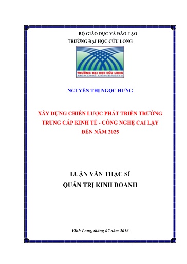 Luận văn Xây dựng chiến lược phát triển Trường Trung cấp kinh tế - Công nghệ Cai Lậy đến năm 2025
