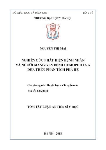 Tóm tắt Luận án Ghiên cứu phát hiện bệnh nhân và người mang gen bệnh Hemophilia A dựa trên phân tích phả hệ