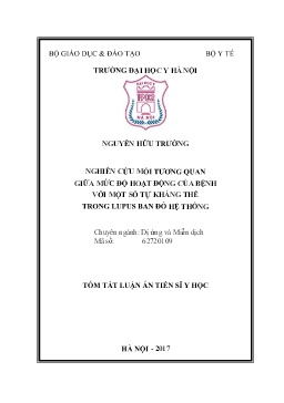 Tóm tắt Luận án Nghiên cứu mối tương quan giữa mức độ hoạt động của bệnh với một số tự kháng thể trong Lupus ban đỏ hệ thống