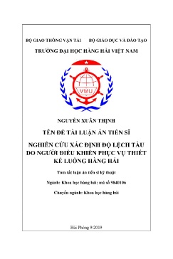 Tóm tắt Luận án Nghiên cứu xác định độ lệch tàu do người điều khiển phục vụ thiết kế luồng hàng hải