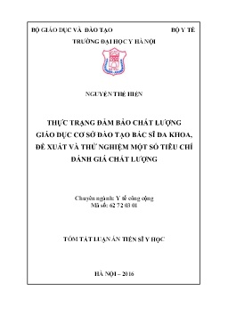 Tóm tắt Luận án Thực trạng đảm bảo chất lượng giáo dục cơ sở đào tạo Bác sĩ Đa khoa, đề xuất và thử nghiệm một số tiêu chí đánh giá chất lượng